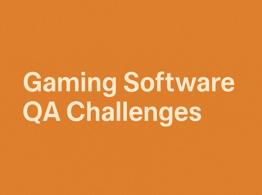 Gaming Software QA Challenges